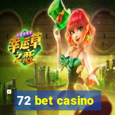 72 bet casino